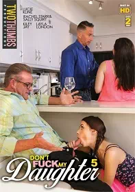 Fuck My Daughter - Don't Fuck My Daughter 5 (2019, HD) watch porn movie online